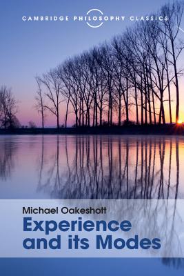 Experience and Its Modes - Michael Oakeshott