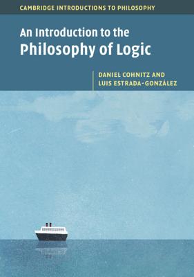 An Introduction to the Philosophy of Logic - Daniel Cohnitz