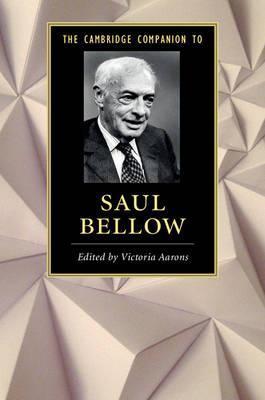 The Cambridge Companion to Saul Bellow - Victoria Aarons