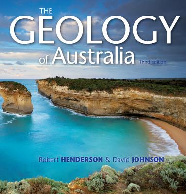 The Geology of Australia - Robert Henderson