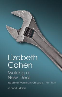 Making a New Deal - Lizabeth Cohen