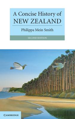 A Concise History of New Zealand - Philippa Mein Smith