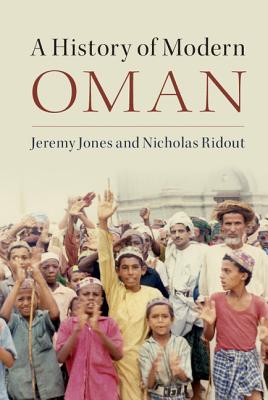 A History of Modern Oman - Jeremy Jones