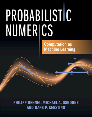 Probabilistic Numerics: Computation as Machine Learning - Philipp Hennig