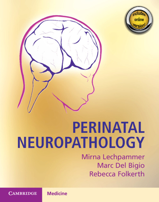 Perinatal Neuropathology - Mirna Lechpammer
