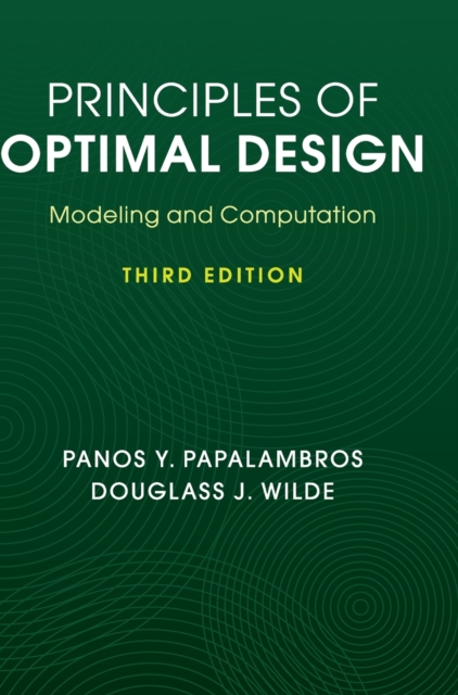 Principles of Optimal Design: Modeling and Computation - Panos Y. Papalambros