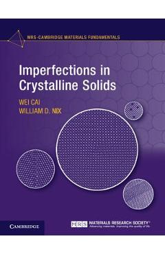 Poza produsului Imperfections in Crystalline Solids - Wei Cai