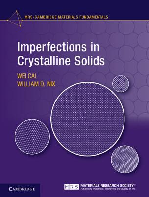 Imperfections in Crystalline Solids - Wei Cai