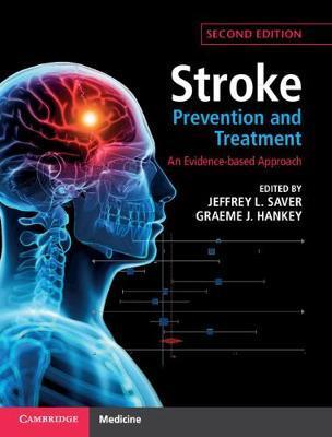 Stroke Prevention and Treatment: An Evidence-Based Approach - Jeffrey L. Saver