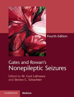 Gates and Rowan's Nonepileptic Seizures Hardback with Online Resource - W. Curt Lafrance Jr
