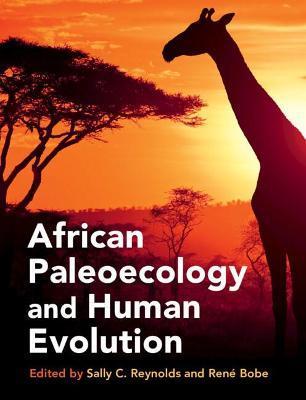 African Paleoecology and Human Evolution - Sally C. Reynolds