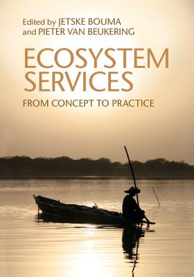 Ecosystem Services: From Concept to Practice - Jetske A. Bouma