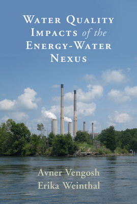 Water Quality Impacts of the Energy-Water Nexus - Avner Vengosh