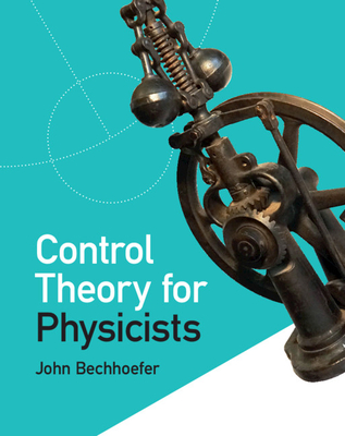 Control Theory for Physicists - John Bechhoefer
