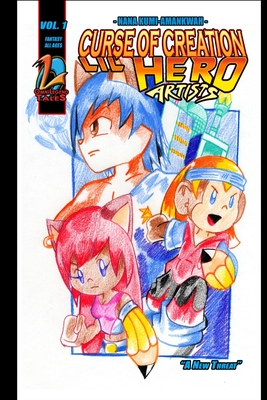 Coperta cărții 'Curse of Creation: Lil Hero Artists, Vol. 1 - Nana Kumi-amankwah'