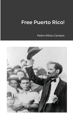 Free Puerto Rico - Pedro Albizu Campos