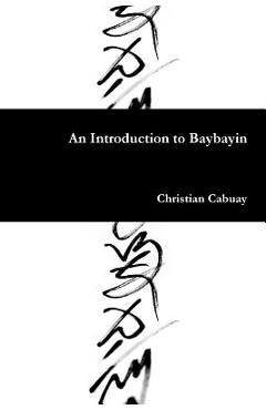 Coperta cărții 'An Introduction to Baybayin - Christian Cabuay'