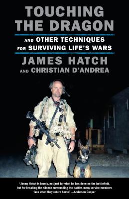 Touching the Dragon: And Other Techniques for Surviving Life's Wars - James Hatch