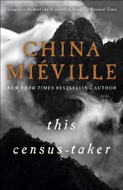 Coperta cărții 'This Census-Taker - China Miéville'