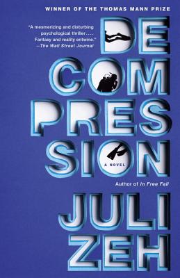 Decompression - Juli Zeh