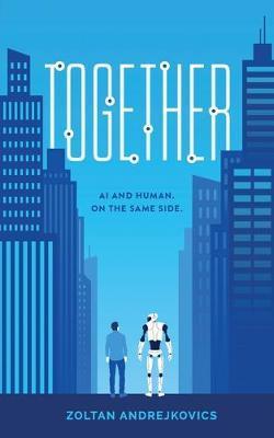 Together: AI and Human. On The Same Side. - Zoltan Andrejkovics