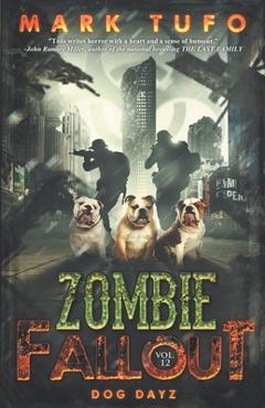 Coperta cărții 'Zombie Fallout 12: Dog Dayz - Mark Tufo'