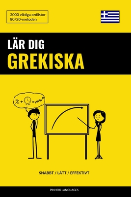 L�r dig Grekiska - Snabbt / L�tt / Effektivt: 2000 viktiga ordlistor - Pinhok Languages