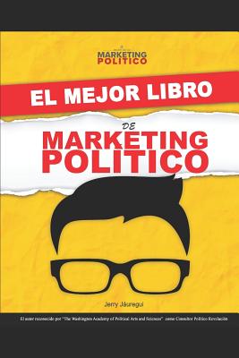 El Mejor Libro de Marketing Político - Jerry Jauregui