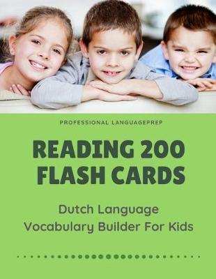 Reading 200 Flash Cards Dutch Language Vocabulary Builder For Kids: Practice Basic and Sight Words list activities books to improve writing, spelling - Professional Languageprep