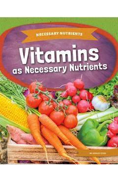 Coperta cărții 'Vitamins as Necessary Nutrients - Ashley Gish'