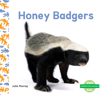 Coperta cărții 'Honey Badgers - Julie Murray'