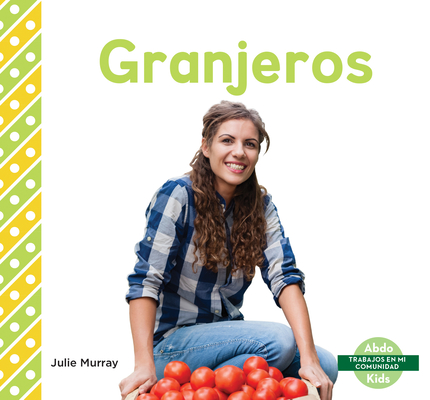 Coperta cărții 'Granjeros (Farmers) - Julie Murray'