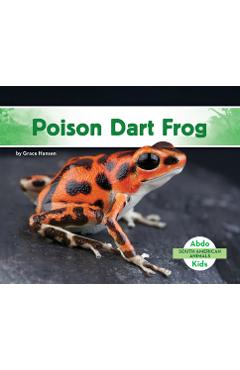 Coperta cărții 'Poison Dart Frog - Grace Hansen'