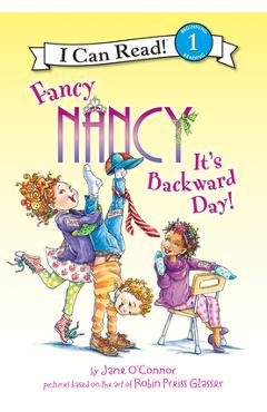 Coperta cărții 'Fancy Nancy: It's Backward Day!: It's Backward Day! - Jane O'connor'