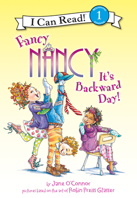 Fancy Nancy: It's Backward Day!: It's Backward Day! - Jane O'connor