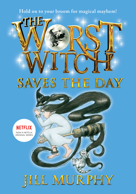 The Worst Witch Saves the Day: #5 - Jill Murphy