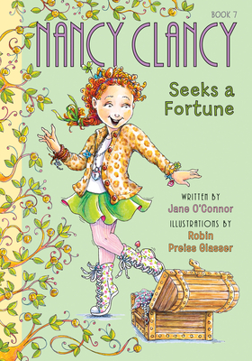 Nancy Clancy Seeks a Fortune: #7 - Jane O'connor