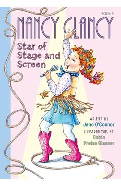 Coperta cărții 'Nancy Clancy, Star of Stage and Screen: #5 - Jane O'connor'