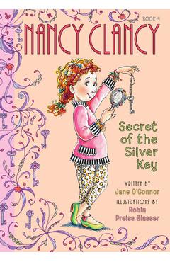 Coperta cărții 'Nancy Clancy, Secret of the Silver Key: #4 - Jane O'connor'