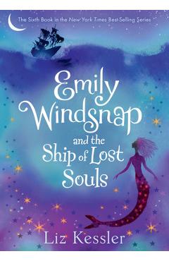 Poza produsului Emily Windsnap and the Ship of Lost Souls: #6 - Liz Kessler