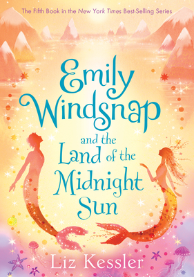 Emily Windsnap and the Land of the Midnight Sun: #5 - Liz Kessler