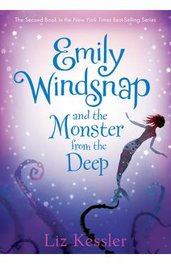 Coperta cărții 'Emily Windsnap and the Monster from the Deep: #2 - Liz Kessler'