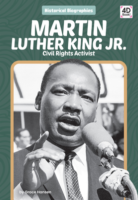 Martin Luther King Jr.: Civil Rights Activist - Grace Hansen