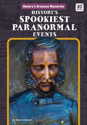 History's Spookiest Paranormal Events - Grace Hansen
