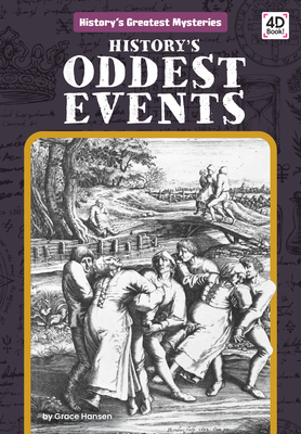 History's Oddest Events - Grace Hansen