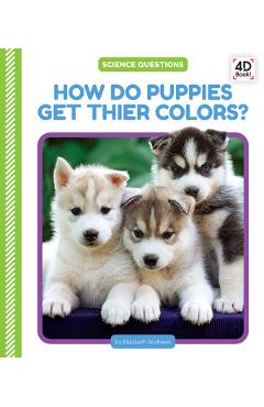 Coperta cărții 'How Do Puppies Get Their Colors? - Elizabeth Andrews'