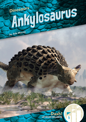 Coperta cărții 'Ankylosaurus - Julie Murray'
