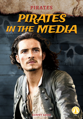 Coperta cărții 'Pirates in the Media - Kenny Abdo'