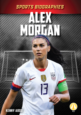 Coperta cărții 'Alex Morgan - Kenny Abdo'