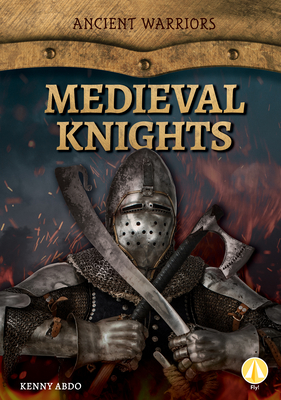 Coperta cărții 'Medieval Knights - Kenny Abdo'